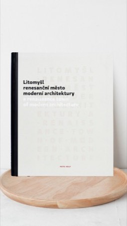 Kniha Litomyšl - Renesanční město moderní architektury