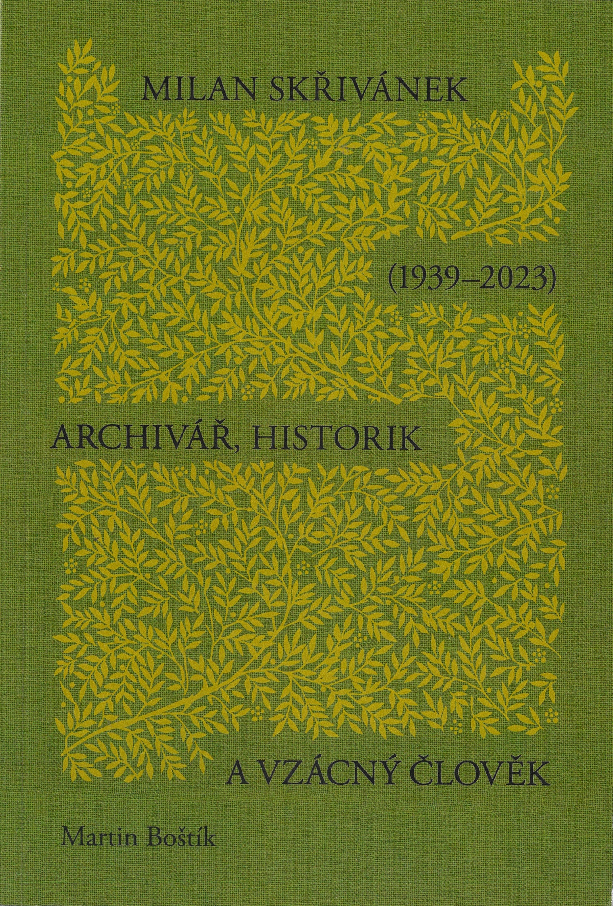 Milan Skřivánek (1939 - 2023). Archivář, historik a vzácný člověk